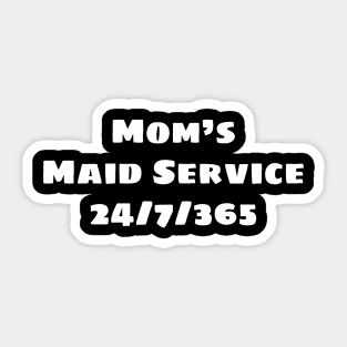 Mom's Maid's Service (White) Sticker